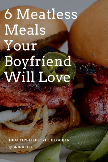 6 Meatless Meals Your Boyfriend Will Love (1)
